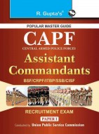 UPSC: CAPF (BSF/CRPF/CISF/ITBP/SSB) Assistant Commandant (Paper-I) Recruitment Exam Guide