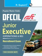 DFCCIL : Junior Executive (Operations & BD) Recruitment Exam Guide