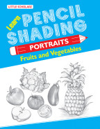 Learn Pencil Shading Portraits - FRUITS AND VEGETABLES