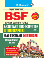 BSF : Assistant Sub-Inspector (Stenographer)/Head Constable (Ministerial) Recruitment Exam Guide