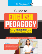 Guide to ENGLISH PEDAGOGY (For CTET/STET and Other Teachers' Related Exam)