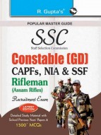 SSC: Constable (GD) (CAPFs/NIA/SSF/Rifleman-Assam Rifles) Recruitment Exam Guide