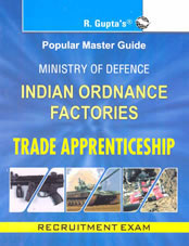 Ministry of Defence: Indian Ordnance Factories Trade Apprenticeship Exam Guide
