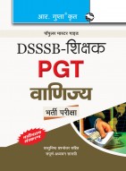 DSSSB: Teachers PGT Commerce Recruitment Exam Guide