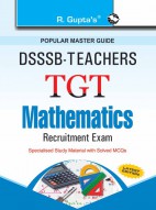 DSSSB: Teachers TGT Mathematics Recruitment Exam Guide