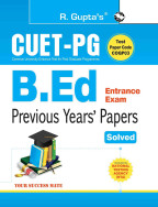 CUCET : B.Ed. Entrance Exam – Previous Years' Papers (Solved)