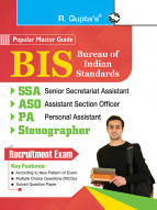 Bureau of Indian Standards (BIS) : Sr. Secretariat Assistant (SSA), Assistant Section Officer (ASO), Personal Assistant (PA), Stenographer Recruitment Exam Guide