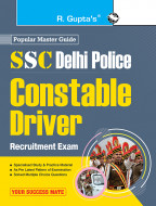 SSC : Delhi Police Constable (Driver) Recruitment Exam Guide