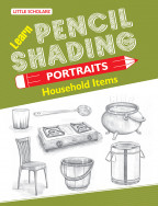 Learn Pencil Shading Portraits - HOUSEHOLD ITEMS