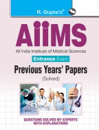AIIMS Entrance Exam: Previous Years Papers (Solved)