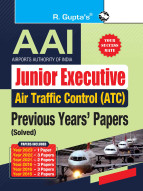 AAI : Junior Executive-Air Traffic Control (ATC) - Previous Years' Papers (Solved)