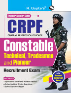 CRPF : Constable (Technical, Tradesmen and Pioneer) Recruitment Exam Guide