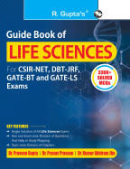 Guide Book of LIFE SCIENCES (For CSIR-NET, DBT-JRF, GATE-BT & GATE-LS Exams) (3300+ Solved MCQs)