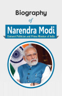 Biography of Narendra Modi (Prime Minister of India & Eminent Politician)