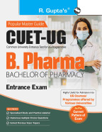 CUET-UG: B. Pharma (Bachelor of Pharmacy) Entrance Exam Guide