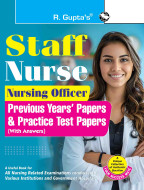 Staff Nurse/Nursing Officer: Previous Years'' Papers and Practice Test Papers (With Answers)