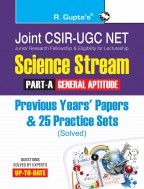 Joint CSIR-UGC-NET/JRF in Science Stream (Part-A: General Aptitude) Previous Years' Papers & 25 Practice Sets (Solved)