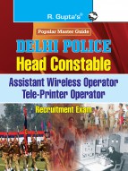 Delhi Police: Head Constable (Assistant Wireless/Tele-Printer Operator) Exam Guide