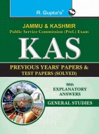 J&K PSC (Prel.) Exam: KAS Previous Years' Papers & Test Papers (Solved): GENERAL STUDIES