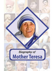 Biography of Mother Teresa