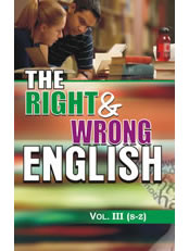The Right & Wrong English: Vol. III (S to Z)